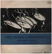 Stabsmusikkorps der Bundeswehr - Der große Zapfenstreich - Berühmte Märsche