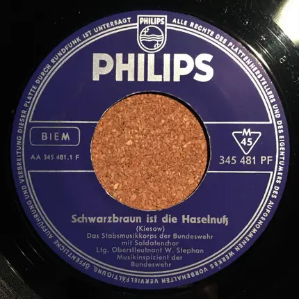 Stabsmusikkorps Der Bundeswehr Mit Soldatenchor Der Bundeswehr , Wilhelm Stephan - Schwarzbraun Ist Die Haselnuß / Drei Lilien