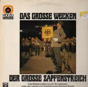 Stabsmusikkorps der Bundeswehr - Das Grosse Wecken / Der Grosse Zapfenstreich
