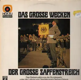 Stabsmusikkorps der Bundeswehr - Das Grosse Wecken / Der Grosse Zapfenstreich