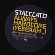 Stacccato - Always Hardcore... (Yeeeaah...)