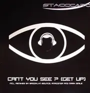 Stacccato - Can't You See ? (Get Up)