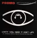 12inch Vinyl Single - Stacccato - Can't You See? (Get Up) - promo