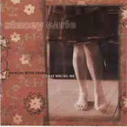 Stacey Earle - Dancin' With Them That Brung Me