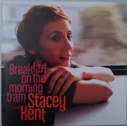 Stacey Kent - Breakfast on the Morning Tram