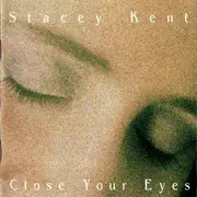 CD - Stacey Kent - Close Your Eyes