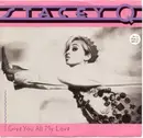 7inch Vinyl Single - Stacey Q - Give You All My Love