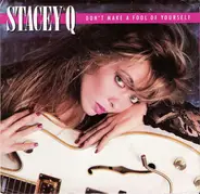 Stacey Q - Don't Make A Fool Of Yourself