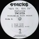 12'' - Stacks featuring Twista - Git It, Git It