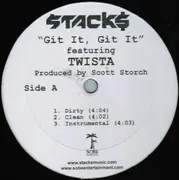 12'' - Stacks featuring Twista - Git It, Git It