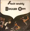 LP - Stack Waddy - Bugger Off!