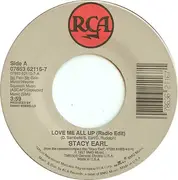 7inch Vinyl Single - Stacy Earl - Love Me All Up