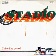 Stadio - Chi Te L'Ha Detto?