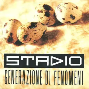 Stadio - Generazione Di Fenomeni