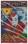 Stadio - Di Volpi, di Vizi e di Virtù