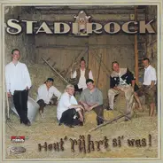 Stadlrock - Heut' Rührt Si' Was
