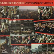 Stadtmusik Wien - City Band Of Viennas