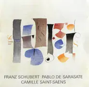 Schubert / Saint-Saëns / Sarasate - Symphonie Nr. 6 / Introduction et Rondo capriccioso Op. 28 / Zigeunerweisen Op. 20