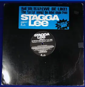 Stagga Lee - Roll Wit M.V.P. (We Be Like! The ''La La'' Song)