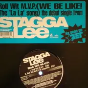 12'' - Stagga Lee - Roll Wit M.V.P / We Be Like La La La La