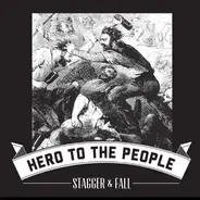 Stagger & Fall - Hero To The People