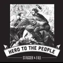 7inch Vinyl Single - Stagger & Fall - Hero To The People