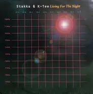 Stakka & K.Tee - Living For The Night / After Hours