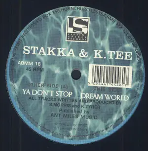 Stakka & K.Tee - Ya Don't Stop / Dream World
