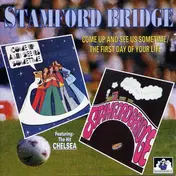 Stamford Bridge - Come Up And See Us Sometime / The First Day Of Your Life