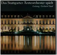 Stamitz / Telemann / Reger - Das Stuttgarter Ärzteorchester spielt - Leitung: Gerhard Saal