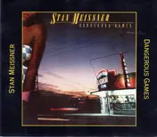 Stan Meissner - Dangerous Games