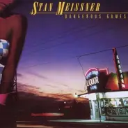 Stan Meissner - Dangerous Games