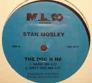 Stan Mosley - The Dog N Me