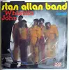 7inch Vinyl Single - Stan Allan Band - Whistlin John