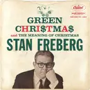 7inch Vinyl Single - Stan Freberg - Green Chri$tma$ / The Meaning Of Christmas