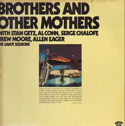 Stan Getz , Al Cohn , Serge Chaloff , Brew Moore , Allen Eager - Brothers And Other Mothers (The Savoy Sessions)