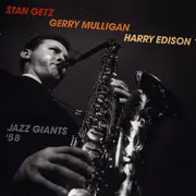 CD - Stan Getz , Gerry Mulligan , Harry Edison - Jazz Giants ‘58