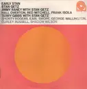 LP - Stan Getz , Jimmy Raney , Terry Gibbs - Early Stan - Mono+insert