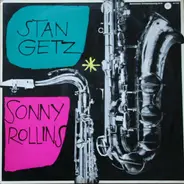 Stan Getz , Sonny Rollins - Stan Getz - Sonny Rollins