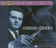 CD - Stan Getz - A Proper Introduction To Stan Getz - The Wizard - Digipak