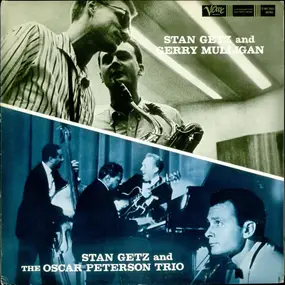 Stan Getz - Stan Getz And Gerry Mulligan / Stan Getz And The Oscar Peterson Trio