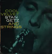 Stan Getz And Strings - Cool Velvet
