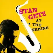 Stan Getz - At the Shrine