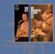 Stan Getz & Bob Brookmeyer - Recorded Fall 1961