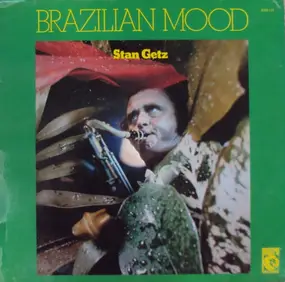 Stan Getz - Brazilian Mood