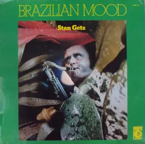 Stan Getz - Brazilian Mood