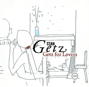 Stan Getz - Getz For Lovers