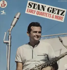 Stan Getz - Early Quartets & More