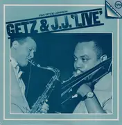 Double LP - Stan Getz & J.J. Johnson - Getz & J.J. 'Live' - Stan Getz & J.J. Johnson - gatefold