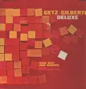 LP - Stan Getz / João Gilberto Featuring Antonio Carlos Jobim - Getz / Gilberto Deluxe - Gatefold, Insert